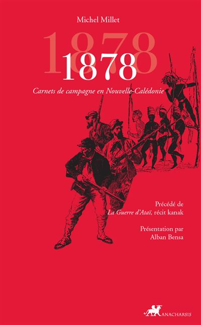 1878 - carnets de campagne en nouvelle-caledonie - Michel Millet - broché