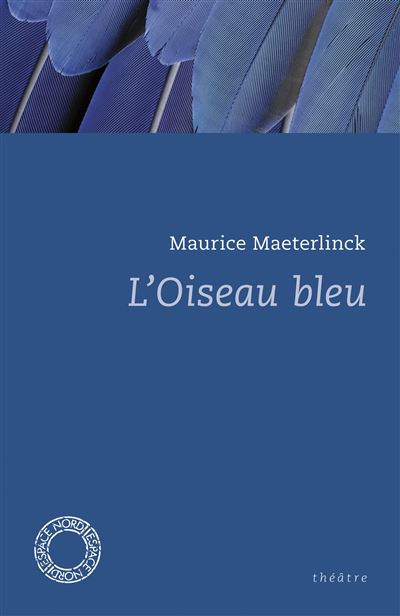 L'oiseau bleu - Maurice Maeterlinck - broché