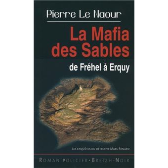 La mafia des sables de Frehel à Erquy