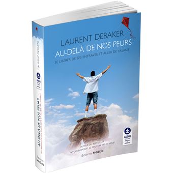 Au-delà de nos peurs - Se libérer de ses entraves et aller de l'avant