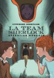 Opération Monarch - tome 3 La Team Sherlock