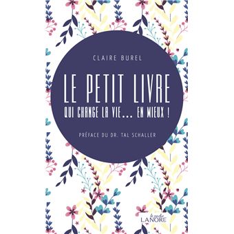 Le petit livre qui change la vie en mieux !