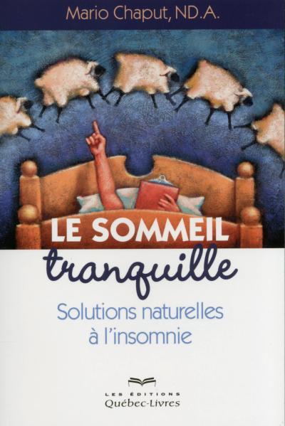 Le Sommeil Tranquille - Solutions Naturelles A L'insomnie Solutions ...