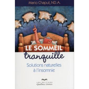 Le Sommeil Tranquille - Solutions Naturelles A L'insomnie Solutions ...