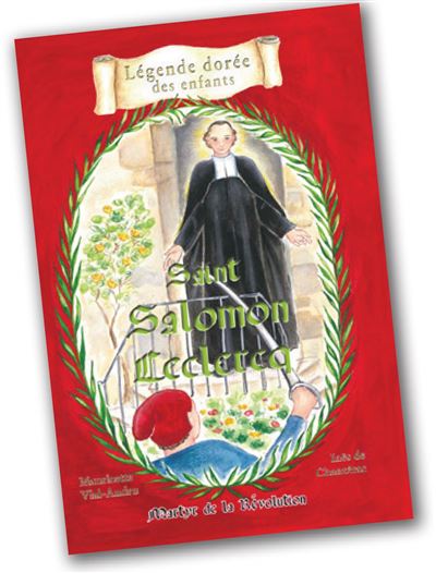 Saint Salomon Leclercq, martyre de la Révolution