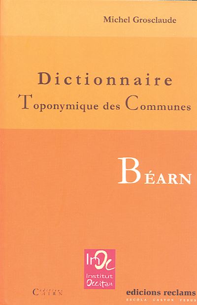 Dictionnaire toponymique des communes - Béarn