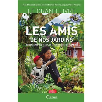 Le grand livre les amis de nos jardins