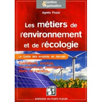 Les Métiers De L'environnement Et De L'écologie Le Guide Des Emplois De ...