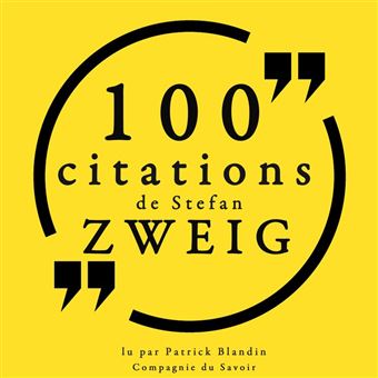 100 Citations De Stefan Zweig Collection 100 Citations Livre Audio Stefan Zweig Patrick Blandin Achat Ebook Fnac