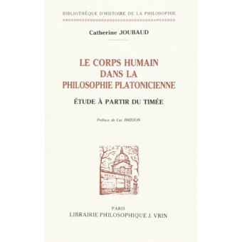 Le corps humain dans la philosophie platonicienne Etude a partir du Timee