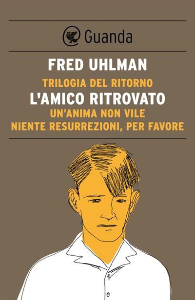 Fred Uhlman “L'amico ritrovato” 1 di 19 