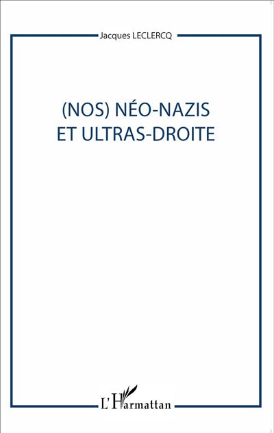 Nos néo-nazis et ultras-droite
