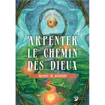 Arpenter le chemin des Dieux - Manuel de dévotion