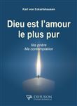Dieu est l'amour le plus pur - Ma prière - Ma contemplation
