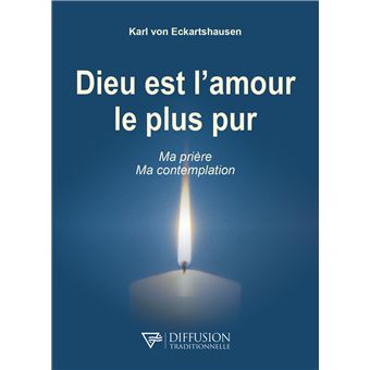 Dieu est l'amour le plus pur - Ma prière - Ma contemplation