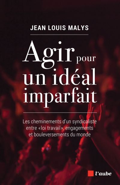 Un monde imparfait pour idéal ?