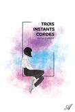 Trois instants cordes
