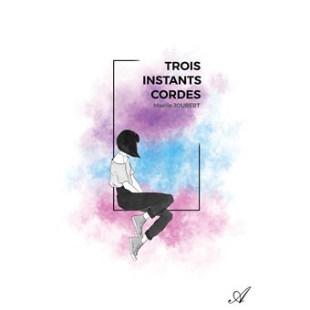 Trois instants cordes