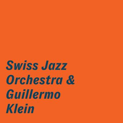 Swiss jazz orchestra & guillaume klein/digipack