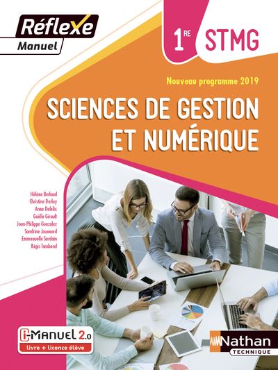Sciences de gestion et numérique - 1ère STMG (Manuel Réflexe) Livre + licence élève - 2019