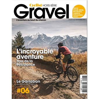Cyclist hors-série n°6 Gravel : L'incroyable aventure, le Garlaban - juillet-août-sept 2023