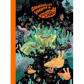 Grenouilles voraces et grasses limaces