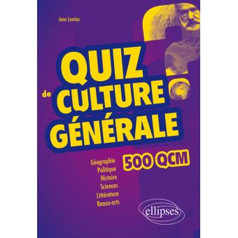 Quiz de Culture Générale - 500 QCM