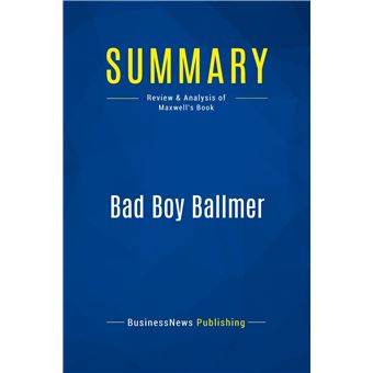 Summary: Bad Boy Ballmer