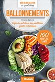 Ballonnements - Enfin des solutions aux problèmes gastro-intestinaux