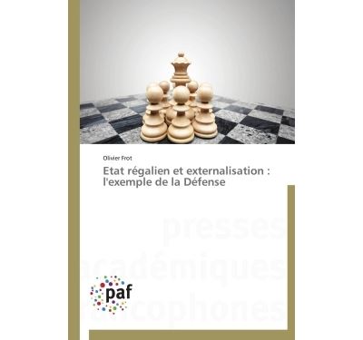 Etat regalien et externalisation : l'exemple de la defense