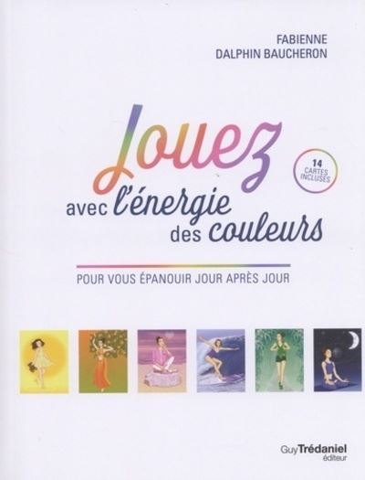 Jouez avec l'energie des couleurs pour vous epanouir jour ap