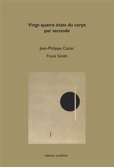 Vingt-quatre etats du corps par seconde