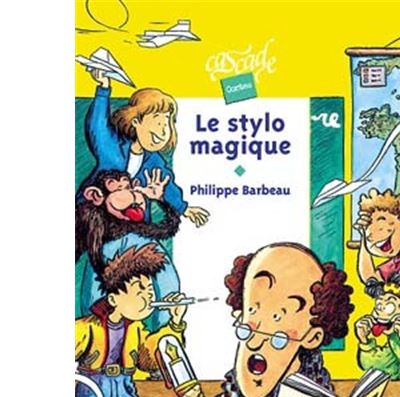  Le stylo magique: 9782700231816: Philippe Barbeau: Books