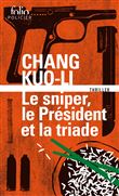 Le sniper, le président et la triade