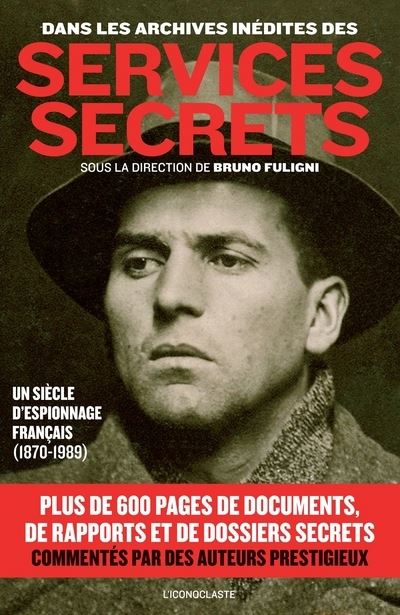 Dans les archives inedites des services secrets un siecle d'