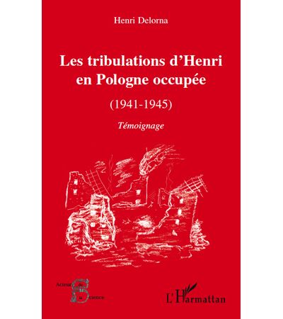 Tribulations d'Henri en Pologne occupée, 1941-1945