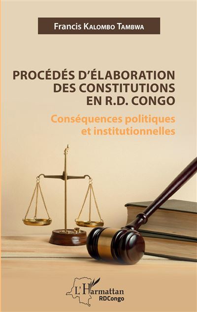 Procédés d'élaboration des constitutions en R.D. Congo - Francis Kalombo Tambwa - broché