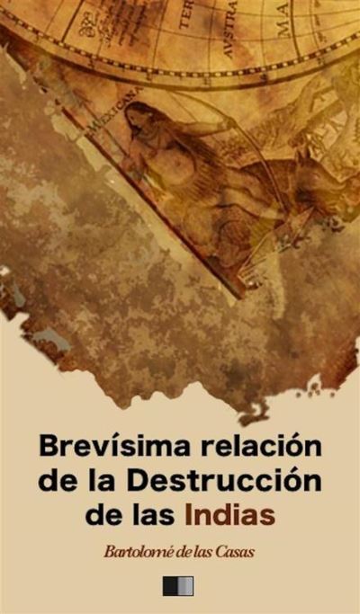Brevísima relación de la Destrucción de las Indias - ebook (ePub ...