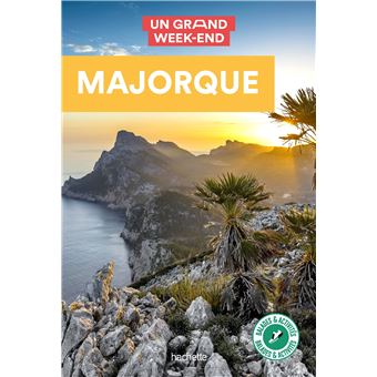 Majorque Guide Un Grand Week-End