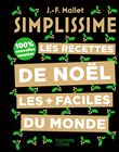 Simplissime - Les recettes de Noël les plus faciles du monde