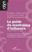 Le guide du marketing d'influence - 2e édition, augmentée et actualisée