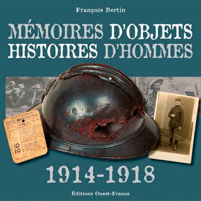 Mémoires d'objets, histoire d'hommes 1914-1918