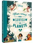 DISNEY - Mon carnet pour sauver la planète