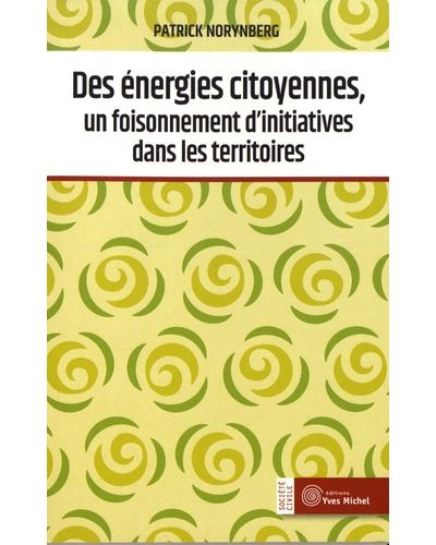 Des energies citoyennes un foisonnement d'initiatives