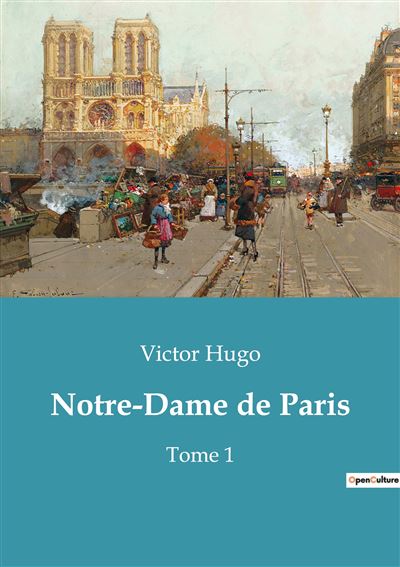 Notre-Dame De Paris Tome 1 - Broché - Victor Hugo - Achat Livre | Fnac