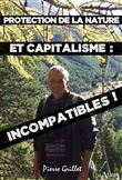 Protection de la nature et capitalisme : incompatibles !