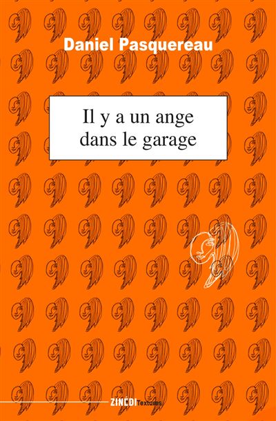 Il y a un ange dans le garage - Daniel Pasquereau - broché