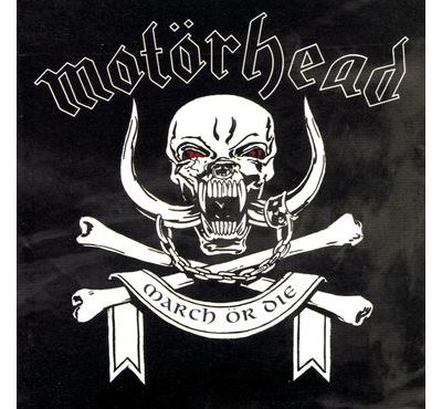 March Or Die