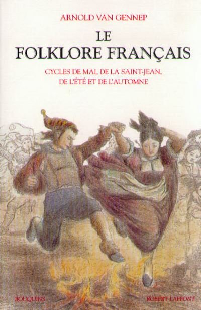 Vignette du document Le  folklore français. 2, Cycles de mai, de la Saint-Jean, de l'été et de l'automne