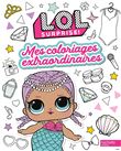L.O.L. Surprise ! - Coloriages extraordinaires